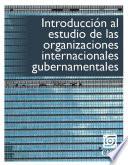 libro Introducción Al Estudio De Las Organizaciones Internacionales Gubernamentales